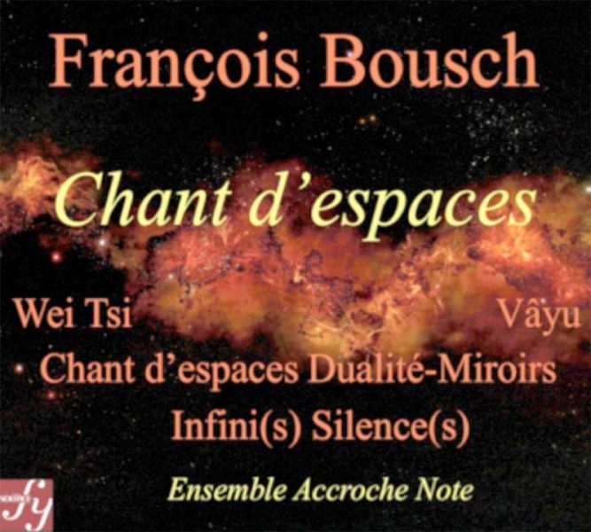 Chant d'espaces - François Bousch - CD